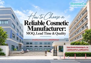 BonnieCo factory buildings with a title about choosing a reliable cosmetic manufacturer